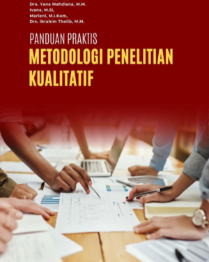 PANDUAN PRAKTIS METODOLOGI PENELITIAN KUALITATIF