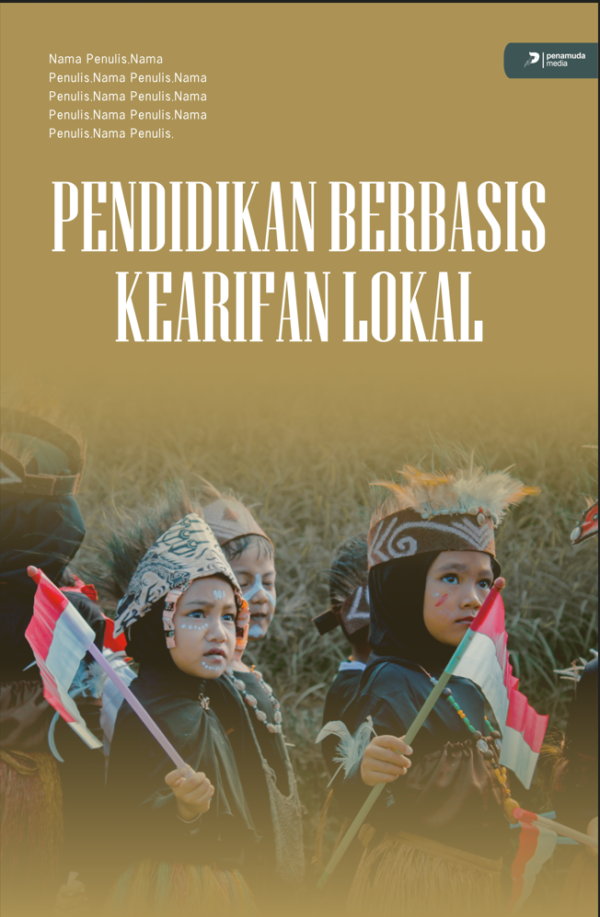 Pendidikan Berbasis Kearifan Lokal