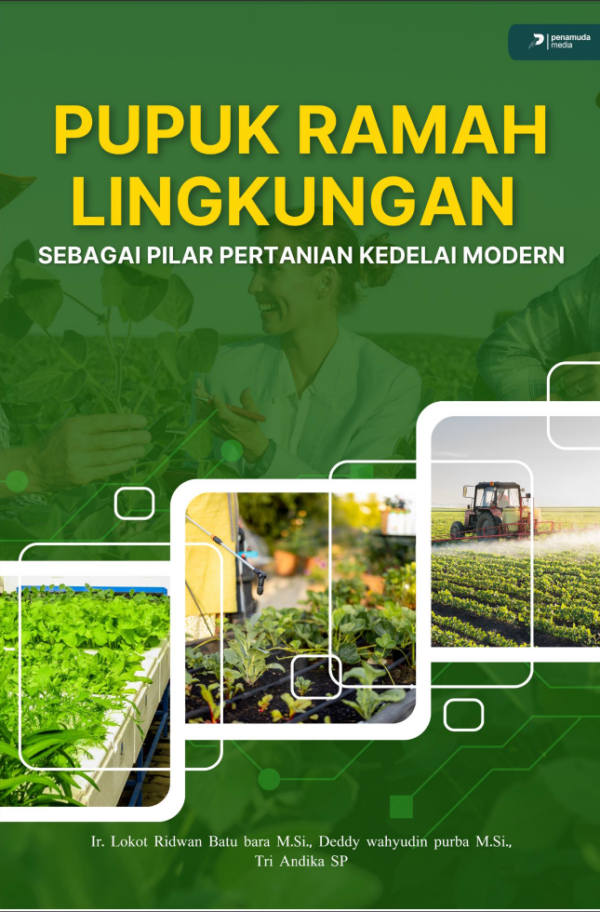 PUPUK RAMAH LINGKUNGAN (Sebagai Pilar Pertanian Kedelai Modern)