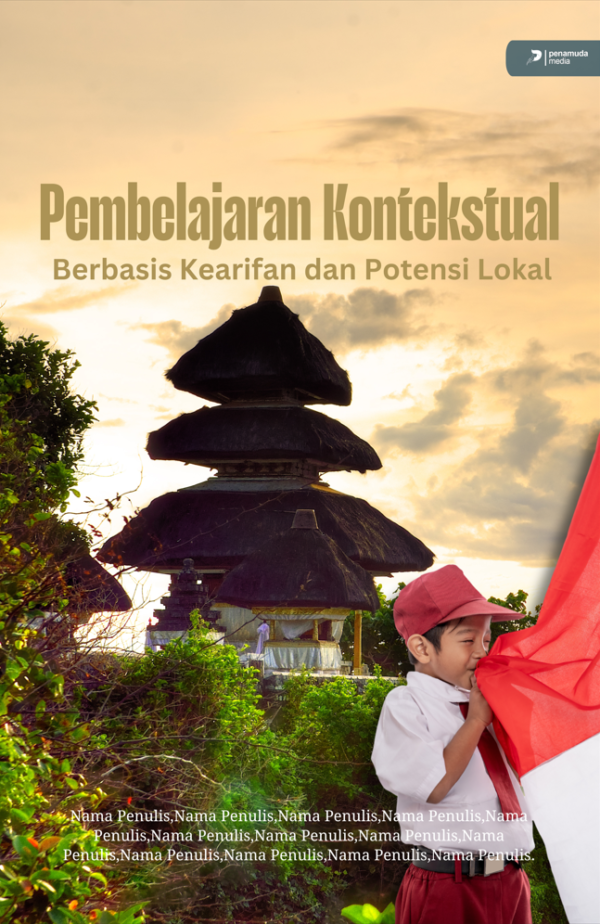 Pembelajaran Kontekstual Berbasis Kearifan dan Potensi Lokal