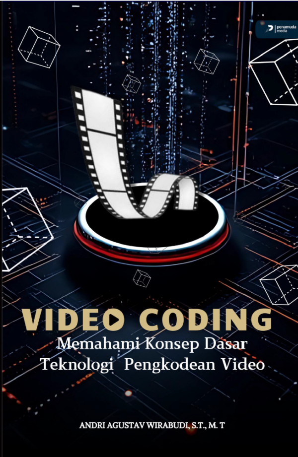 VIDEO CODING (Memahami Konsep Dasar Teknologi Pengkodean Video)