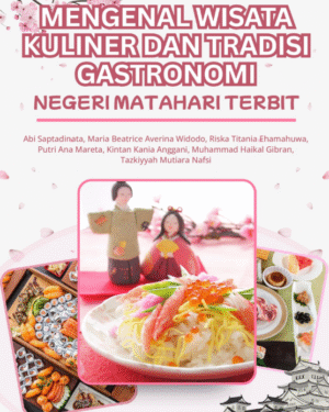 MENGENAL WISATA KULINER DAN TRADISI GASTRONOMI NEGERI MATAHARI TERBIT