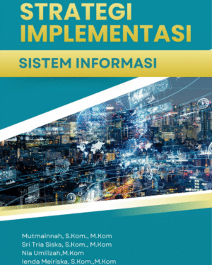 STRATEGI IMPLEMENTASI SISTEM INFORMASI