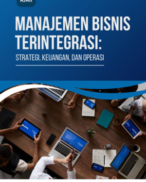 MANAJEMEN BISNIS TERINTEGRASI: STRATEGI, KEUANGAN, dan OPERASI
