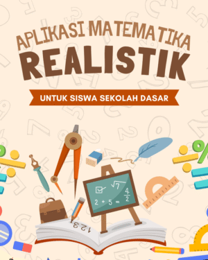 Aplikasi Matematika Realistik untuk Siswa Sekolah Dasar