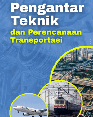 Pengantar Teknik dan Perencanaan Transportasi