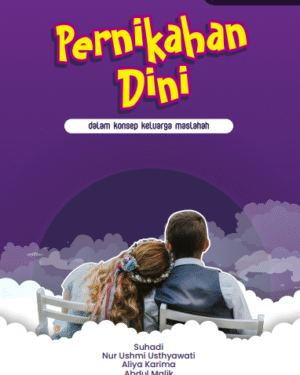 PERNIKAHAN DINI DALAM KONSEP KELUARGA MASLAHAH
