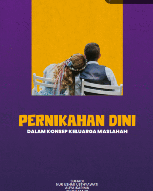 PERNIKAHAN DINI DALAM KONSEP KELUARGA MASLAHAH