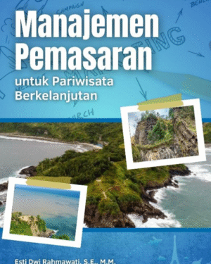 MANAJEMEN PEMASARAN UNTUK PARIWISATA BERKELANJUTAN