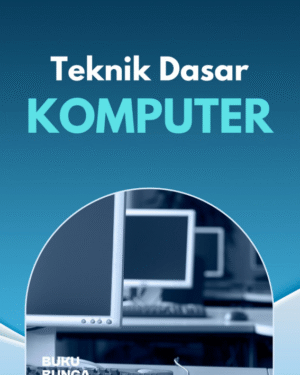 TEKNIK DASAR KOMPUTER