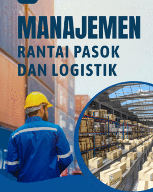 MANAJEMEN RANTAI PASOK DAN LOGISTIK