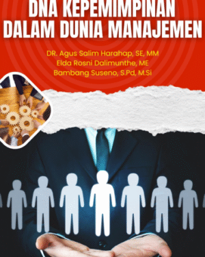 DNA KEPEMIMPINAN DALAM DUNIA MANAJEMEN