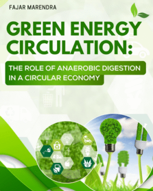 GREEN ENERGY CIRCULATION: The Role of Anaerobic Digestion in a Circular Economy
