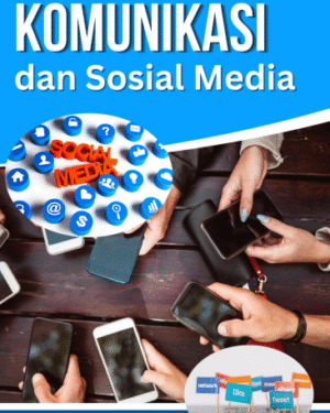 KOMUNIKASI DAN SOSIAL MEDIA