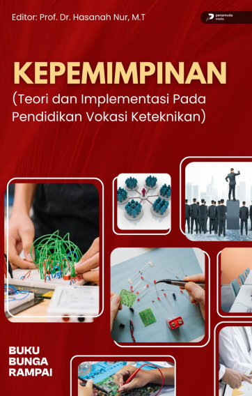 Kepemimpinan (Teori dan Implementasi pada Pendidikan Vokasi Keteknikan)