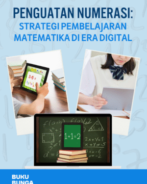 Penguatan Numerasi: Strategi Pembelajaran Matematika di Era Digital