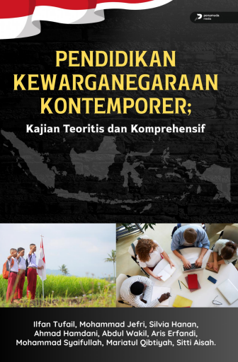 PENDIDIKAN KEWARGANEGARAAN KONTEMPORER ; Kajian Teoritis dan Komprehensif