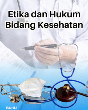 ETIKA HUKUM DAN BIDANG KESEHATAN