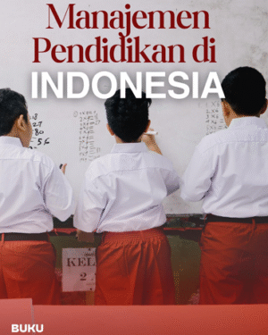 MANAJEMEN PENDIDIKAN DI INDONESIA