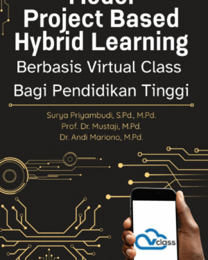 Model Project Based Hybrid Learning Berbasis Virtual Class Bagi Pendidikan Tinggi