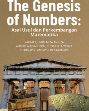 The Genesis of Numbers : Asal Usul dan Perkembangan Matematika