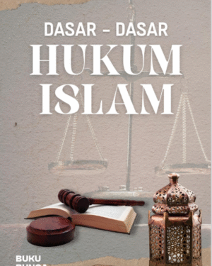 DASAR-DASAR HUKUM ISLAM