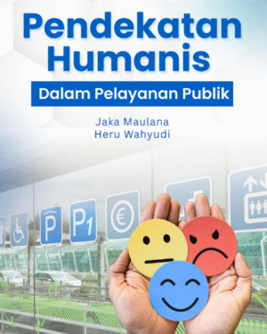 PENDEKATAN HUMANIS DALAM PELAYANAN PUBLIK