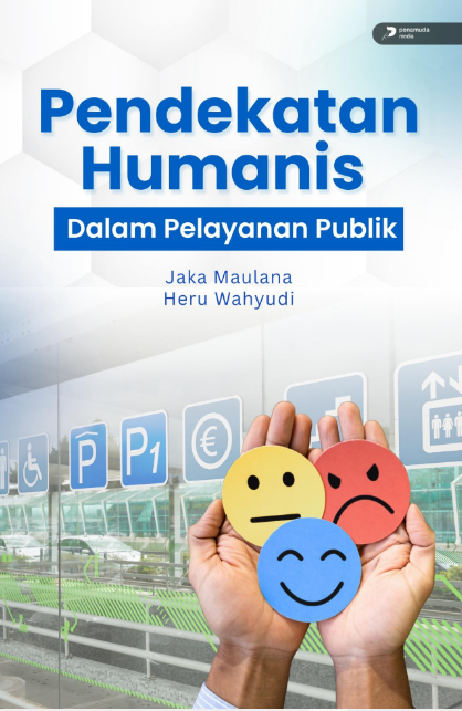 PENDEKATAN HUMANIS DALAM PELAYANAN PUBLIK