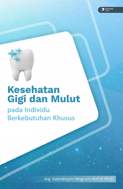 KESEHATAN GIGI DAN MULUT PADA INDIVIDU BERKEBUTUHAN KHUSUS