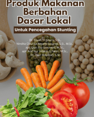 PRODUK MAKANAN BERBAHAN DASAR LOKAL UNTUK PENCEGAHAN STUNTING