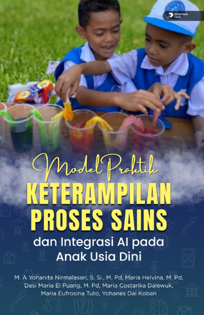 MODEL PRAKTIK KETERAMPILAN PROSES SAINS DAN INTEGRASI AI PADA ANAK USIA DINI