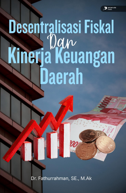 DESENTRALISASI FISKAL DAN KINERJA KEUANGAN DAERAH