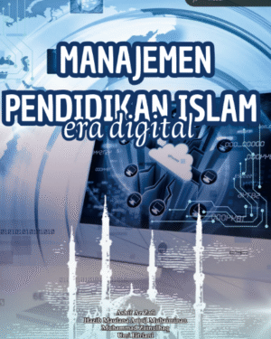 MANAJEMEN PENDIDIKAN ISLAM ERA DIGITAL