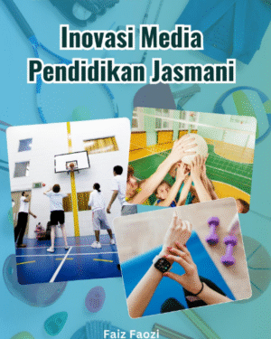INOVASI MEDIA PENDIDIKAN JASMANI