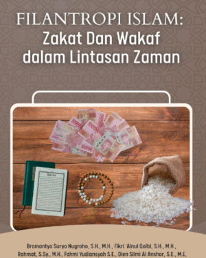 FILANTROPI ISLAM: ZAKAT DAN WAKAF DALAM LINTASAN ZAMAN