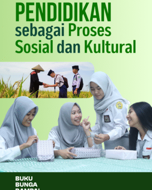 Pendidikan sebagai Proses Sosial dan Kultural