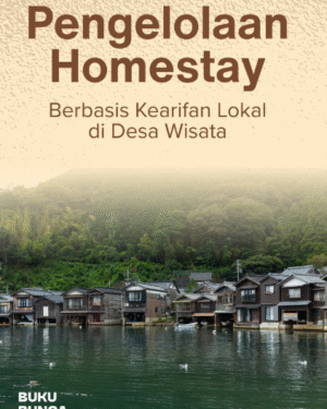 PENGELOLAAN HOMESTAY BERBASIS KEARIFAN LOKAL DI DESA WISATA