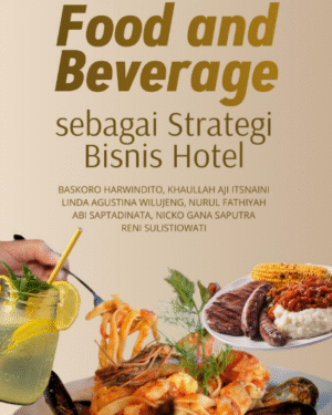 FOOD AND BEVERAGE SEBAGAI STRATEGI BISNIS HOTEL