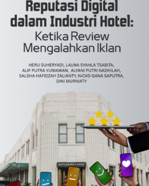 REPUTASI DIGITAL DALAM INDUSTRI HOTEL: KETIKA REVIEW MENGALAHKAN IKLAN