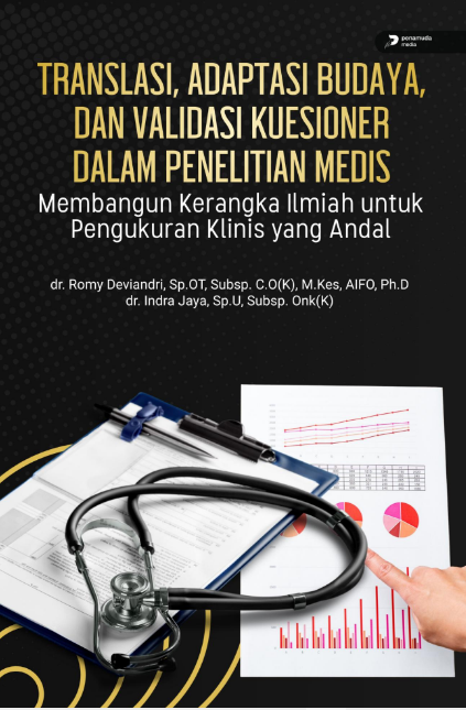 TRANSLASI, ADAPTASI BUDAYA, DAN VALIDASI KUESIONER DALAM PENELITIAN MEDIS MEMBANGUN KERANGKA ILMIAH UNTUK PENGUKURAN KLINIS YANG ANDAL