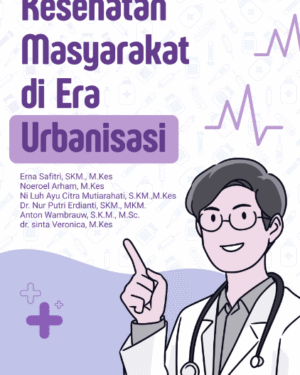 KESEHATAN MASYARAKAT DI ERA URBANISASI
