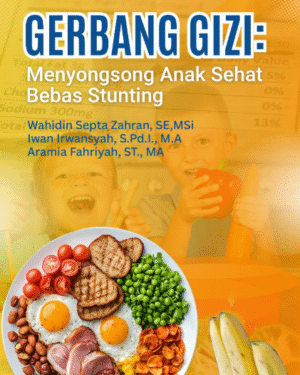 GERBANG GIZI: MENYONGSONG ANAK SEHAT BEBAS STUNTING
