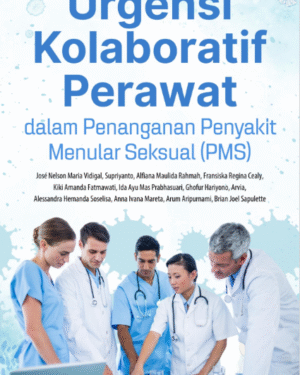 URGENSI KOLABORATIF PERAWAT DALAM PENANGANAN PENYAKIT MENULAR SEKSUAL (PMS)