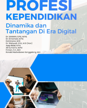 PROFESI KEPENDIDIKAN: DINAMIKA DAN TANTANGAN DI ERA DIGITAL