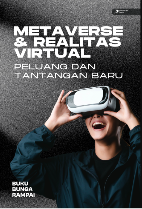 Metaverse & Realitas Virtual: Peluang dan Tantangan Baru