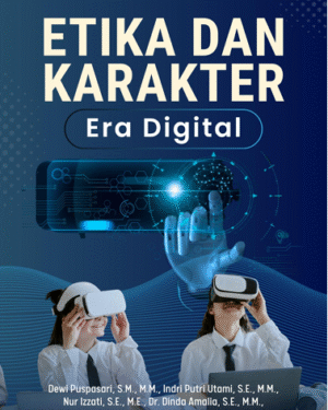 ETIKA DAN KARAKTER ERA DIGITAL