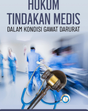 HUKUM TINDAKAN MEDIS DALAM KONDISI GAWAT DARURAT