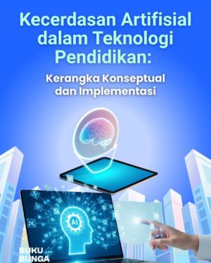 Kecerdasan Artifisial dalam Teknologi Pendidikan: Kerangka Konseptual dan Implementasi