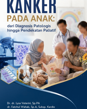KANKER PADA ANAK: DARI DIAGNOSIS PATOLOGIS HINGGA PENDEKATAN PALIATIF