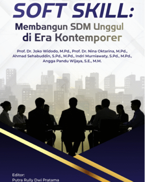 SOFT SKILL: MEMBANGUN SDM UNGGUL di ERA KONTEMPORER